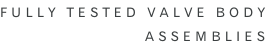 Fully tested valve body assemblies